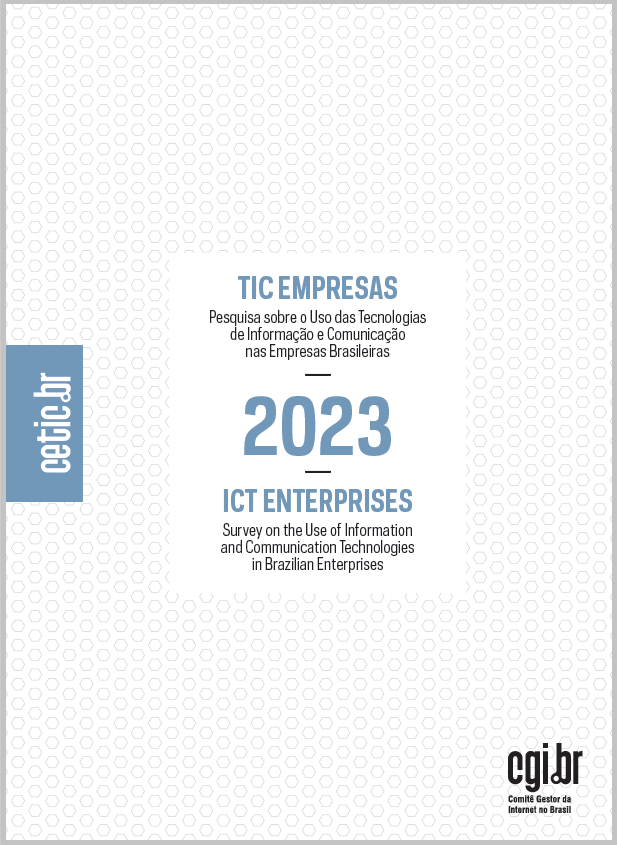 Pesquisa sobre o uso das Tecnologias de Informação e Comunicação nas Empresas Brasileiras - TIC Empresas 2023