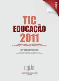 Pesquisa sobre uso das Tecnologias da Informação e Comunicação nas Escolas Brasileiras - TIC Educação 2011